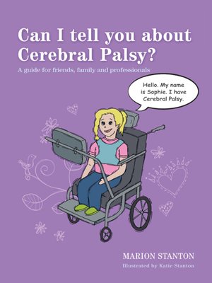 cover image of Can I tell you about Cerebral Palsy?